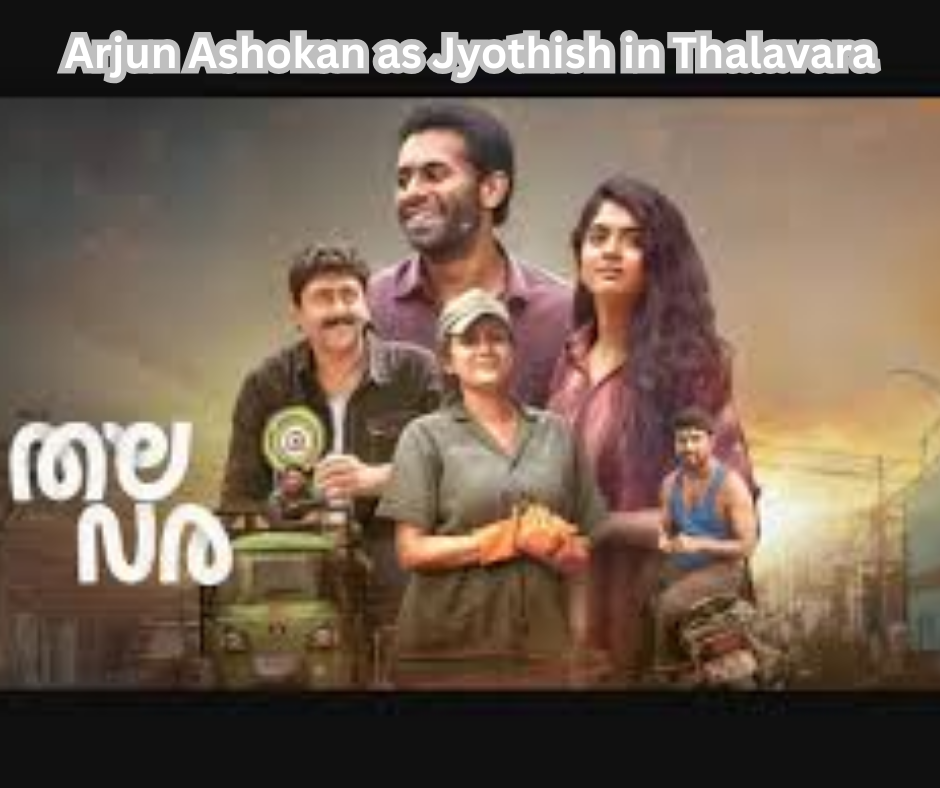 Thalavara Movie Review: Arjun Ashokan Shines in Heartfelt Tale of Self-Acceptance release in 2025. 106 Arjun Ashokan as Jyothish in Thalavara