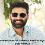 Bellamkonda Sai Sreenivas Kishkindhapuri Bold Promise