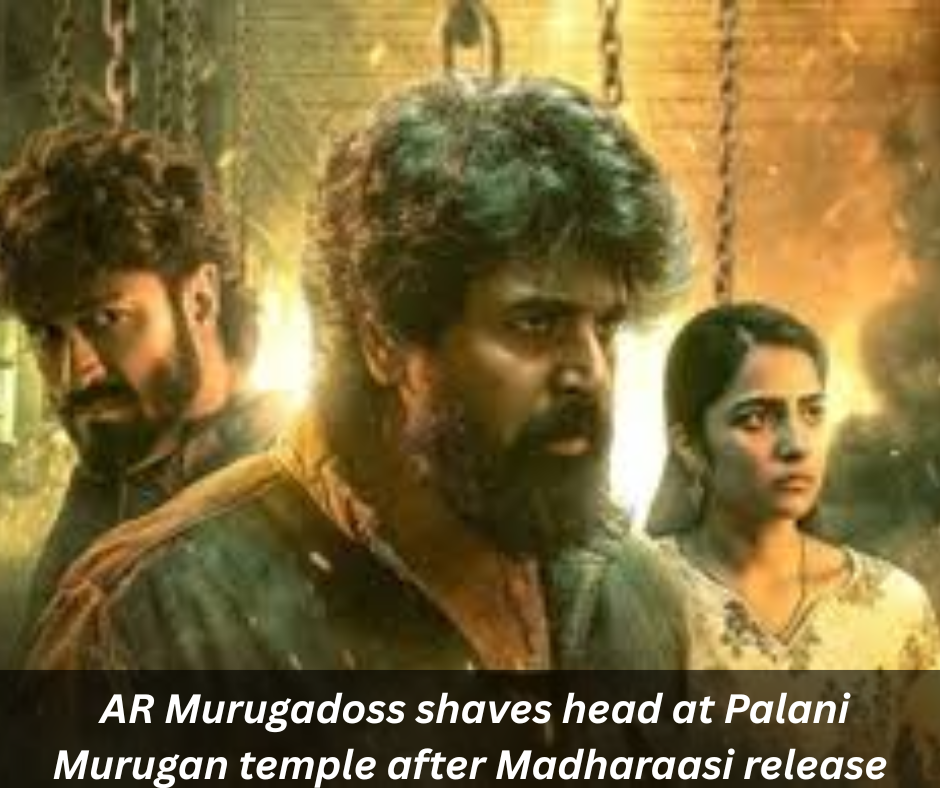 AR Murugadoss shaves head at Palani Murugan temple after Madharaasi release